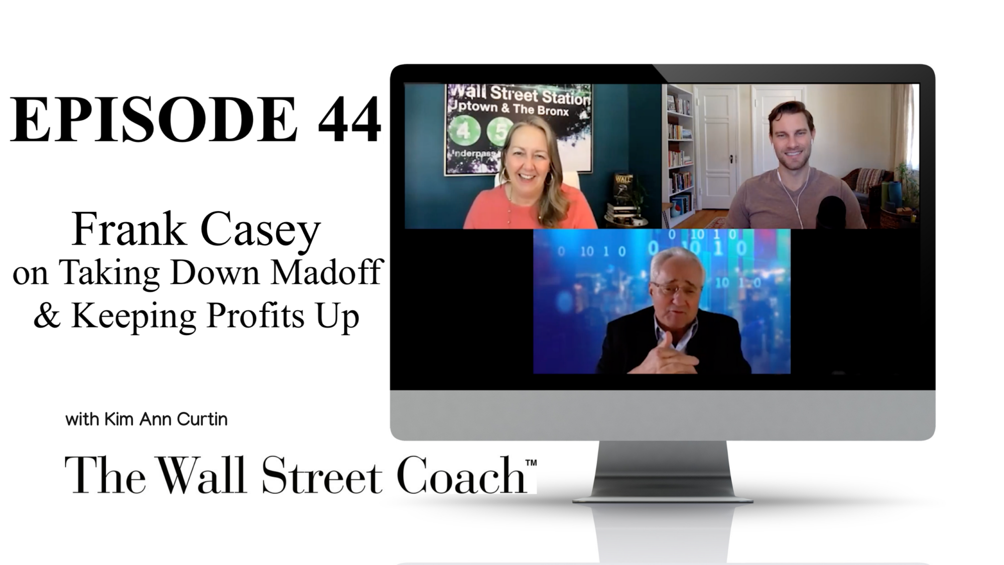 Episode 44: Frank Casey on Taking Down Madoff and Keeping Profits Up