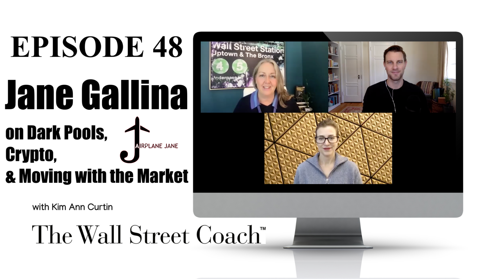 Episode 48: Jane Gallina on Dark Pools, Crypto, and Moving with the Market
