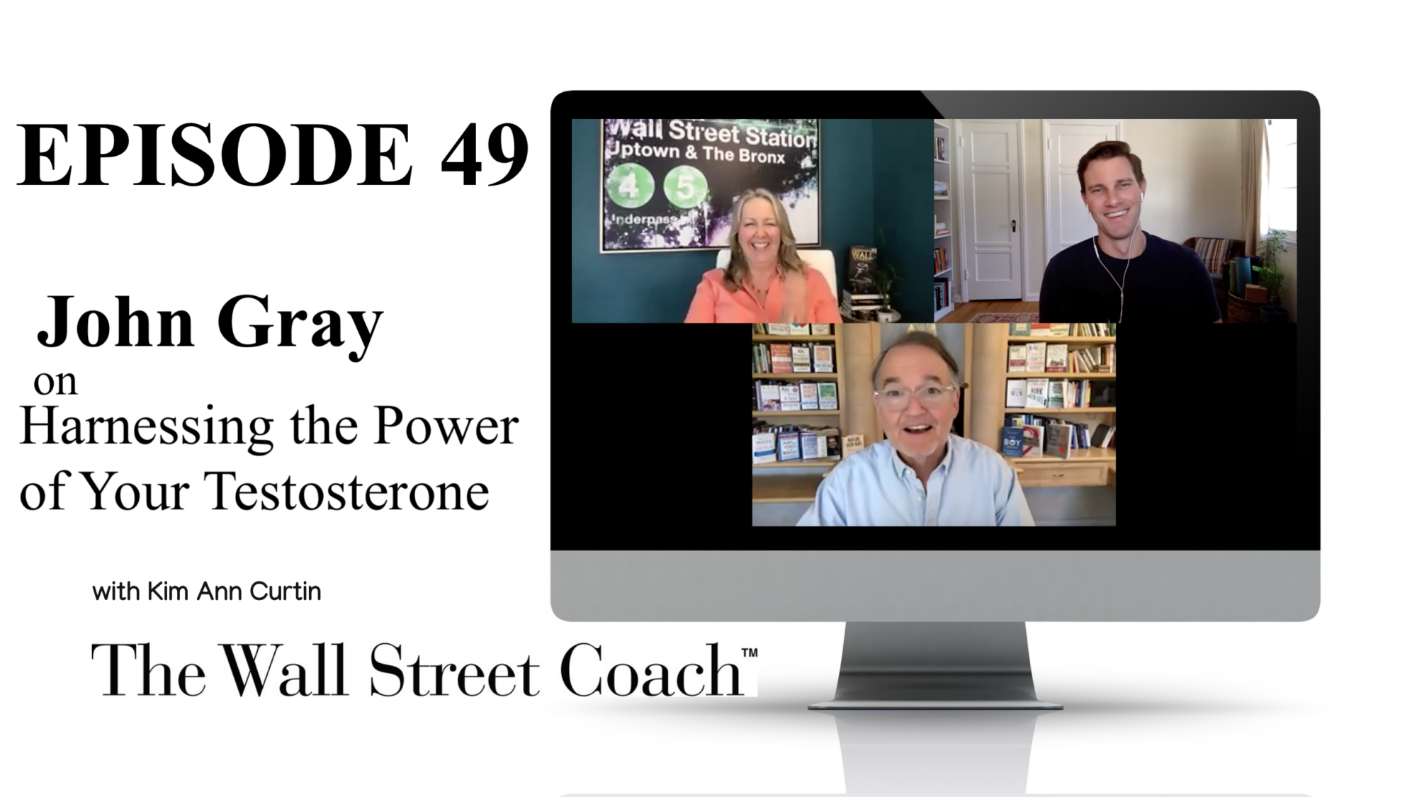 Episode 49: John Gray, PhD. on Harnessing the Power of Your Testosterone