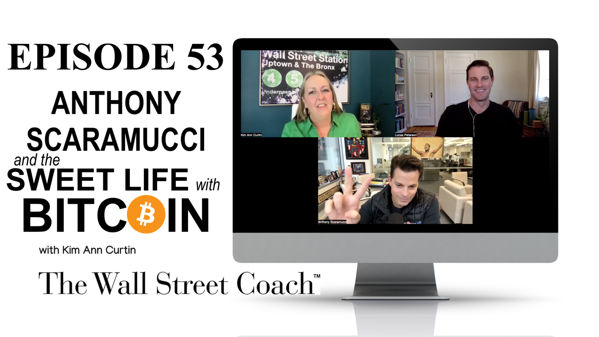 Episode 53: Anthony Scaramucci and The Sweet Life with Bitcoin