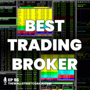 Ep 96: Choosing the Best Broker for Active Traders and Retail Trading