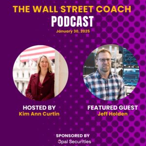 The Wall Street Coach with Kim Ann Curtin